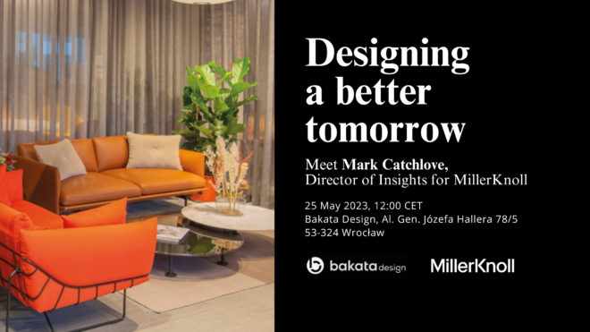 Zaprojektuj lepsze jutro – spotkanie z Markiem Catchlove z MillerKnoll 25 maja 2023r.